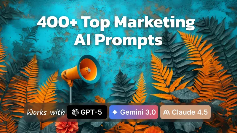 400+ Best AI Prompts for Marketing (SEO, Ads, Email)