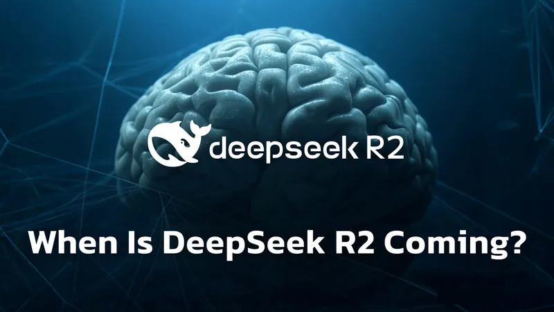 DeepSeek’s R2 Is Coming Sooner Than You Think And It Will Shock the World