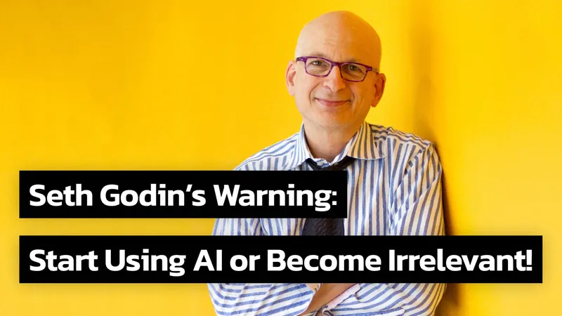 Seth Godin Secrets: How to Stay Ahead with AI in the New Digital Age!