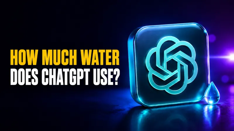 How Much Water Does ChatGPT Use?