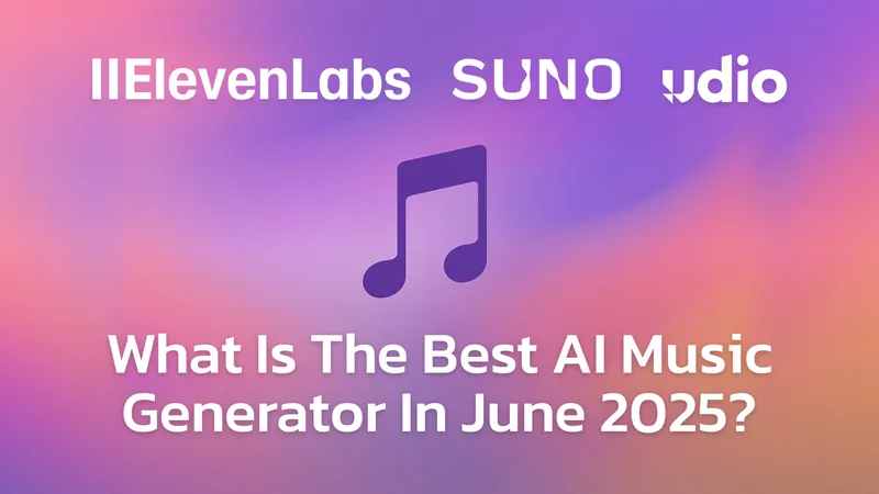 Suno AI vs ElevenLabs vs Udio: Which AI Music Generator is The Best In July 2025?