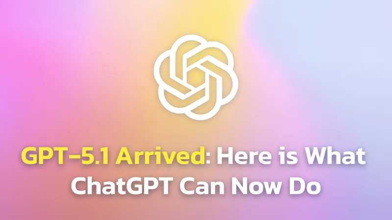 OpenAI just dropped GPT-5.1: faster, smarter, and warmer by design