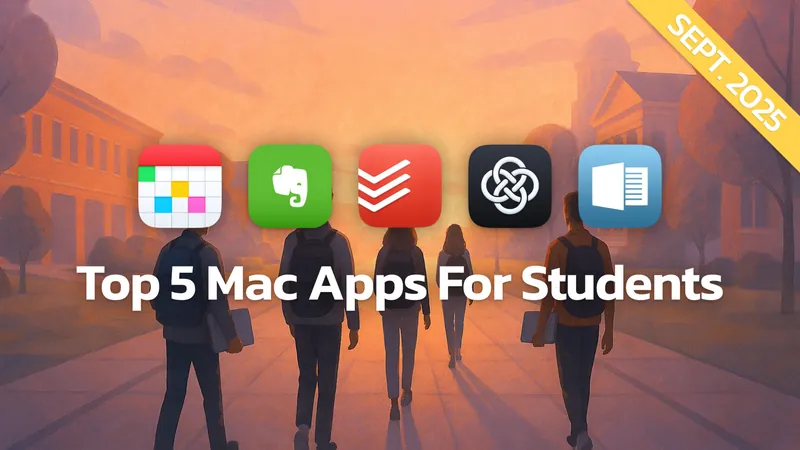 Top 5 Mac Apps For Students For School Year 2025/2026!