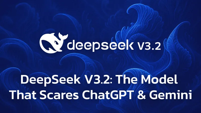 DeepSeek-V3.2-Speciale Just Dropped! How It Compares to Gemini 3 or GPT 5.1?