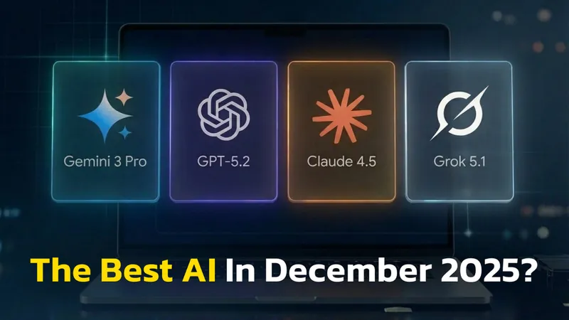 The Best AI of December 2025: Gemini 3 Pro vs GPT-5.2 vs Claude Opus 4.5 vs Grok 4.1