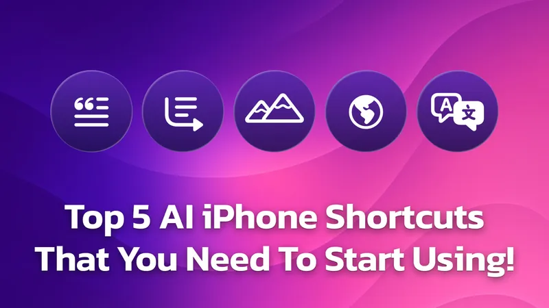 Top 5 iOS AI Shortcuts & Automations You Need to Try!