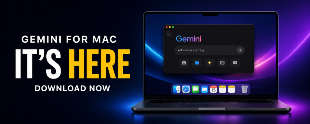 Gemini for Mac is here. Download now. Promotional banner showing a MacBook with the new Gemini Mac app interface on a dark navy and purple neon background.