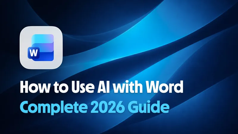 How to Use AI in Word to Create and Edit Documents [Complete 2026 Guide]