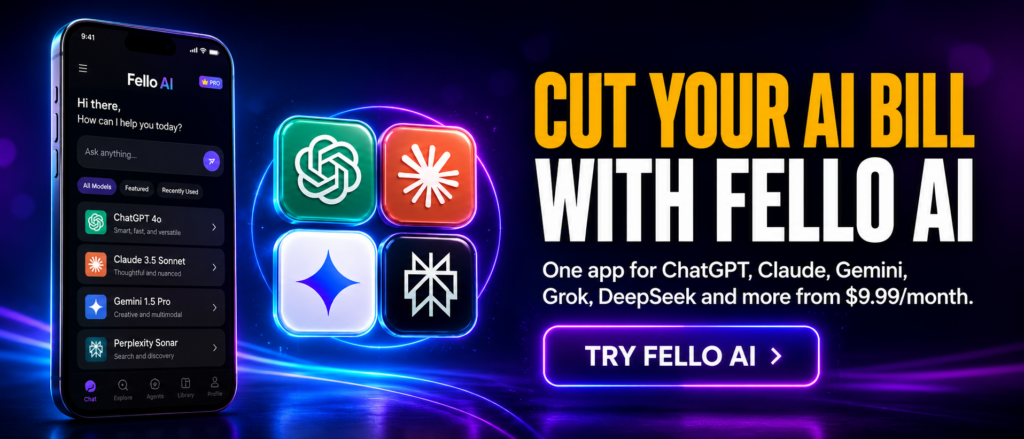 Banner for Fello AI showing an iPhone app screen beside a glowing grid of AI model logos and the headline “Cut Your AI Bill With Fello AI,” promoting one app for ChatGPT, Claude, Gemini, Grok, DeepSeek and more from $9.99/month.