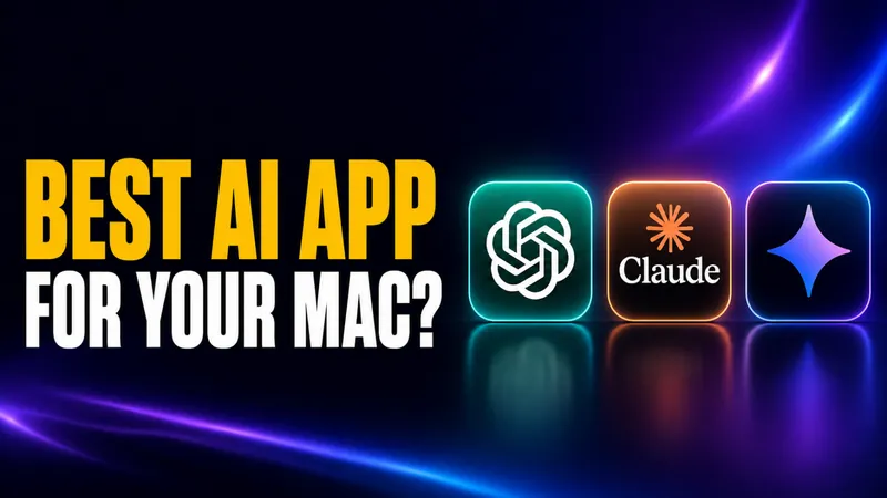ChatGPT vs Claude vs Gemini on Mac: Which Native Desktop App Wins in 2026?