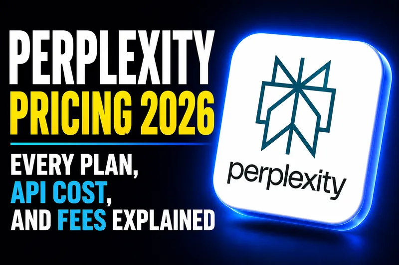 Perplexity Pricing 2026: Every Plan, API Cost, and Fees Explained