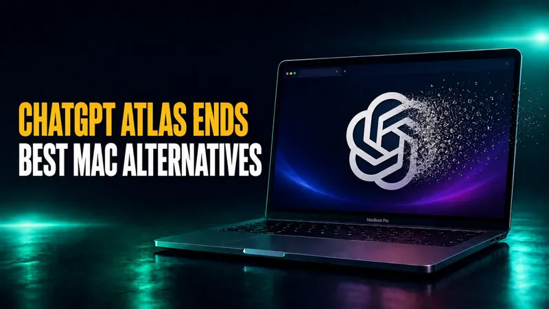 ChatGPT Atlas Shut Down: The Best Alternatives for Mac
