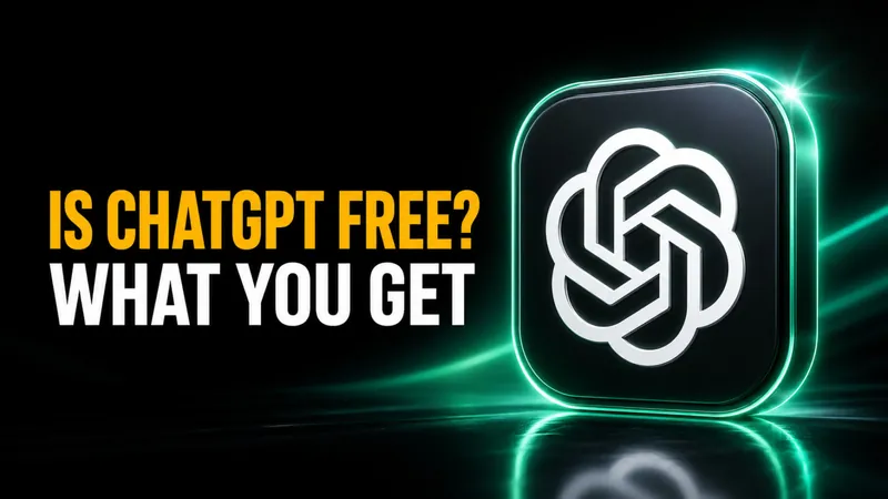 Is ChatGPT Free? What You Get on the Free Plan in 2026