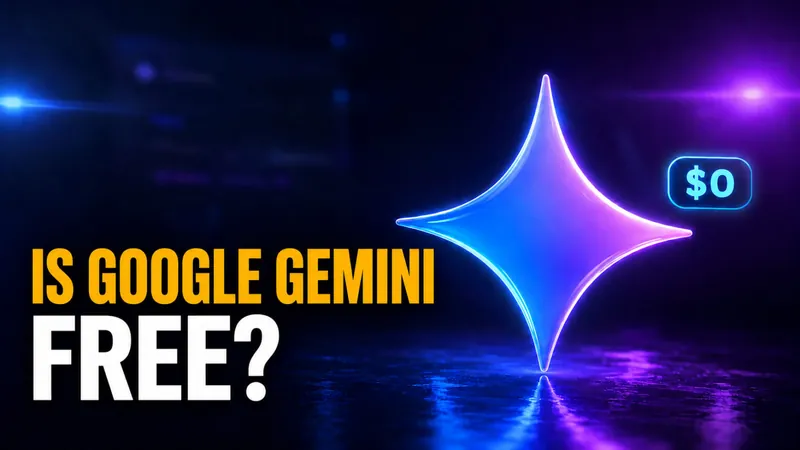 Is Google Gemini Free? Free Plan Explained (2026)