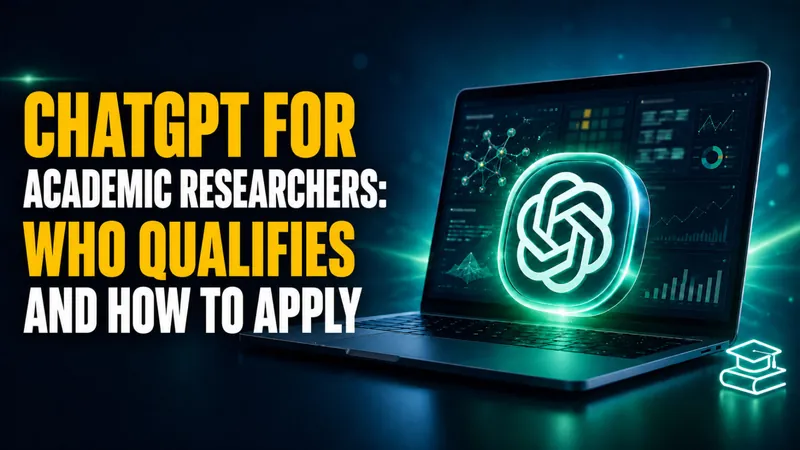 ChatGPT for Academic Researchers: Who Qualifies and How to Apply